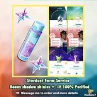 Stardust Farm Service - 3 Million Stardust + Bonus 2 shadow shinies, 5+ IV 100% Purified - Hunterz7