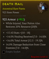 lvl 61 Pants/+15All Stats +16%Total armor 14%Damage reduction from close Enemies +14healing received/A