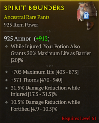 lvl 61 Pants/+705Maximum Life 10.5%Damage reduction while Fortified 31.5%Damage reduction while injured/A