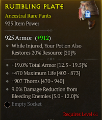 lvl 61 Pants/+19%Total armor +470Maximum Life 9%Damage reduction from enemies that are bleeding/A