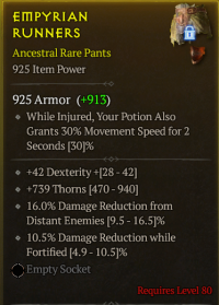 lvl 80 Pants/+42Dexterity +16%Damage reduction from Distant Enemies 10.5%Damage reduction while Fortified/A++