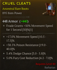 lvl 80 Bar BOOTS/+17%movement speed +38.5 %Poison resistance 5.4%dodge chance 5%Fury cost reduction/A+++