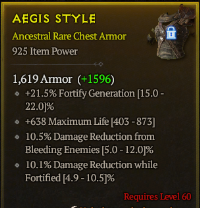 5K7/LVL60 Chest Armor/+638Maximum Life 10.5%Damage Reduction fromBleeding Enemies 10.1%Damage Reduction whileFortified