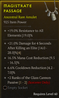 5-6-43/LVL60 Amulet/16.5% Mana Cost Reduction 6.6% Cooldown Reduction +2 Ranks of the Glass CannonPassive(Sorcerer Only)