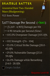 lvl 80 2h mace/+102Strength +26%Damage while Berserking +33Strength +29%Vulnerable Dam/a+