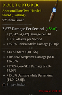 lvl 80 925 2h Sword/+44All Stats +108%Overpower Damage +15%Damage while Berserking +27%Core skill Dam/a+