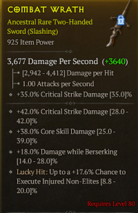 lvl 80 2h Sword/+42%Critical strike dam+38%Core skill Dam +18%Damage while Berserking /a+
