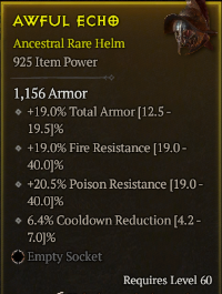 5-5-2/LVL60 Helm/+19.0% Total Armor +19.0% Fire Resistance +20.5% Poison Resistance 6.4% Cooldown Reduction