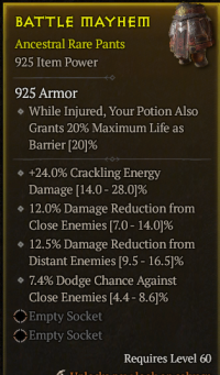 5-4-15/LVL60 Pants/+24%Crackling EnergyDamage 12%Damage Reduction fromClose Enemies 12.5%Damage Reduction fromDistant Enemies